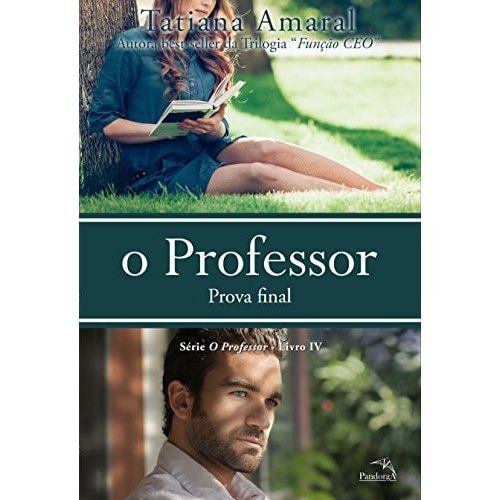 O Professor. Prova Final - Volume 4 de Tatiana Amaral