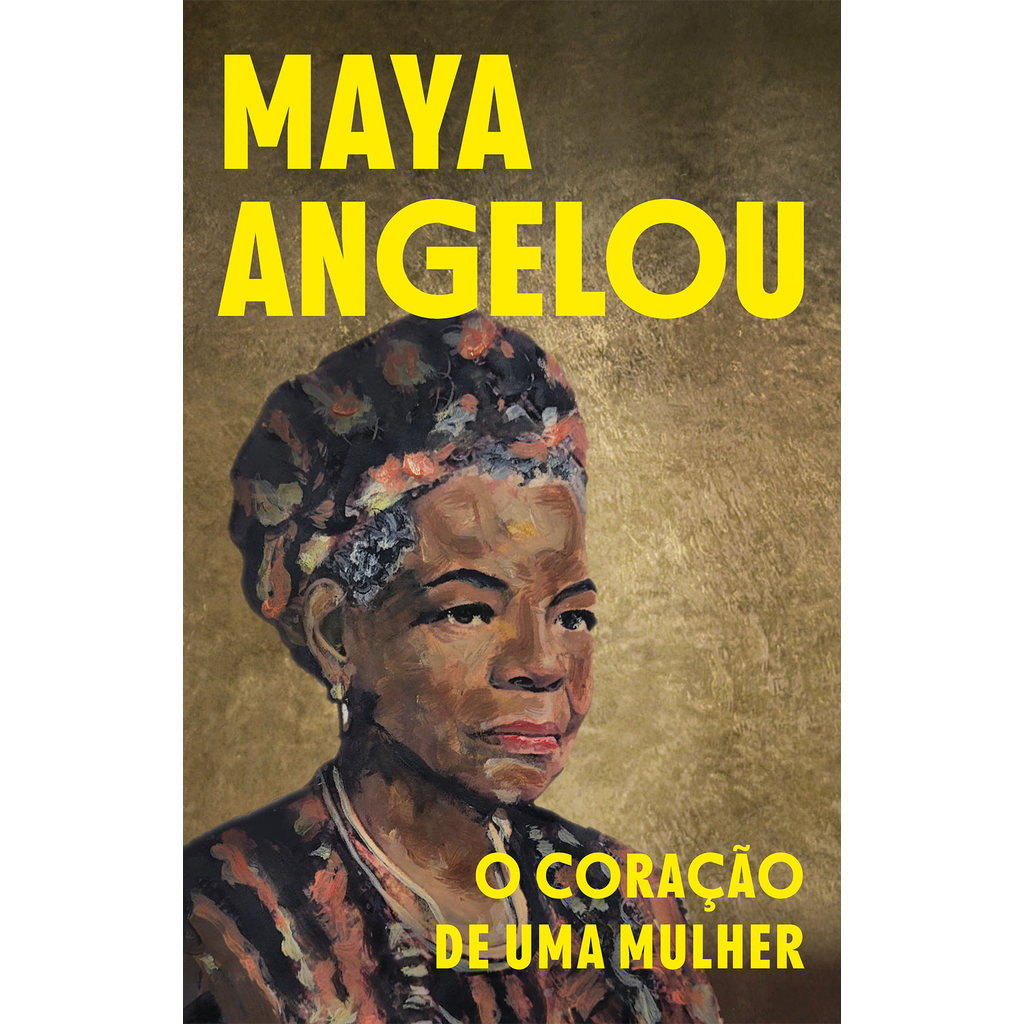 O coração de uma mulher - Maya Angelou