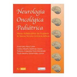 Neurologia Oncológica Pediátrica autor Anamaria Arbo Furrer / Outros
