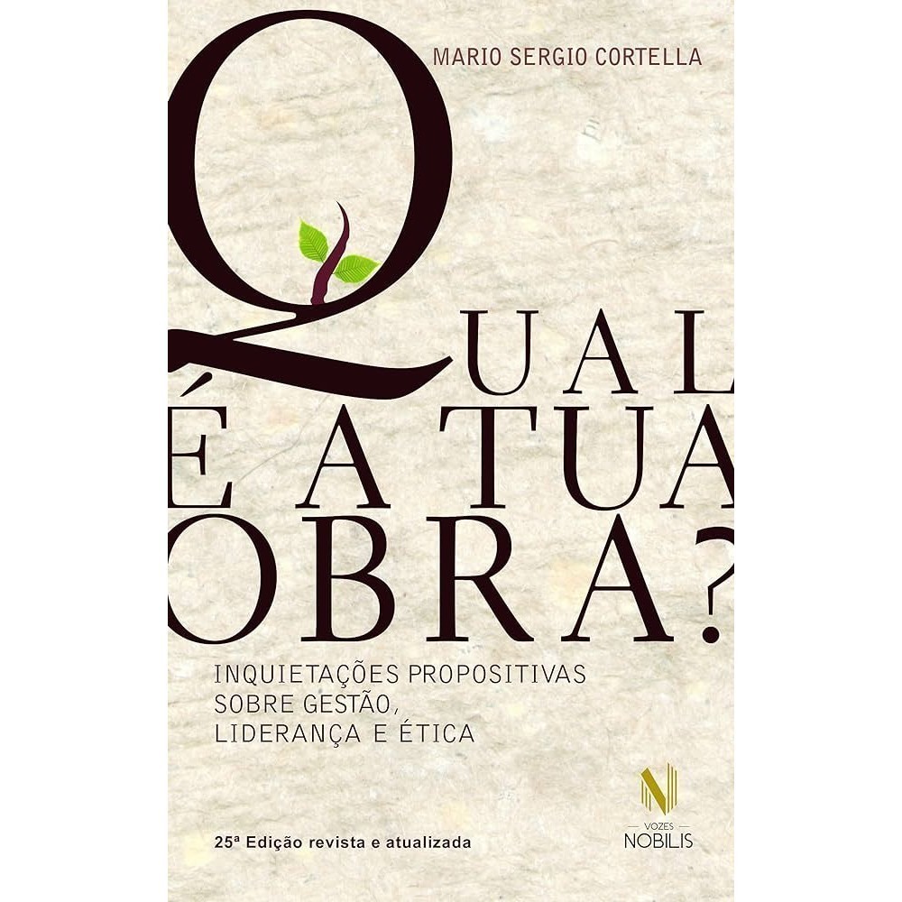 Qual é a Tua Obra de Mario Sérgio Cortella- Liv