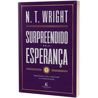 Surpreendido pela Esperança | Repensando o Céu, a Ressureição e a Missão da Igreja | N.T. Wright em Oferta na Shopee