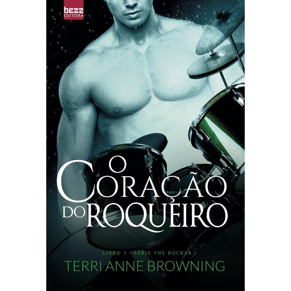 O CORACAO DO ROQUEIRO - VOL 2 - SERIE THE ROCKER- SEMINOVO autor TERRI ANNE BROWNING