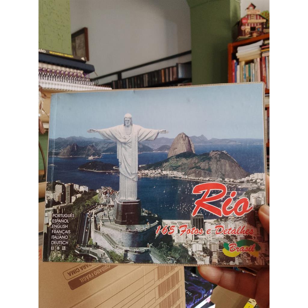 Rio - 165 fotos e detalhes - Brasil autor Aldo Colombo /  Carlos Alvim
