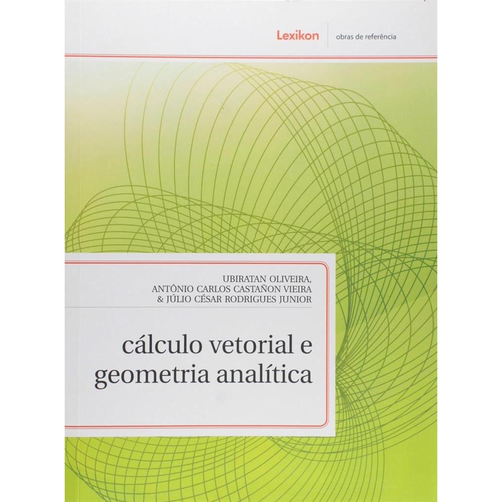 CÁLCULO VETORIAL GEOMATRIA ANALÍTICA autor UBIRATAN OLIVEIRA