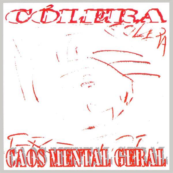 Cólera - Caos Mental Geral (CD Novo)