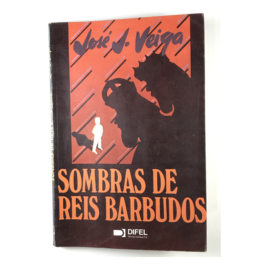 Livro Sombras De Reis Barbudos  José J. Veiga  Difel - Difusão Editorial S.a  1982 - A9
