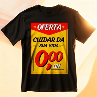 Camiseta Cuidar da Sua Vida Camisa Meme 100% Algodão em Oferta na Shopee