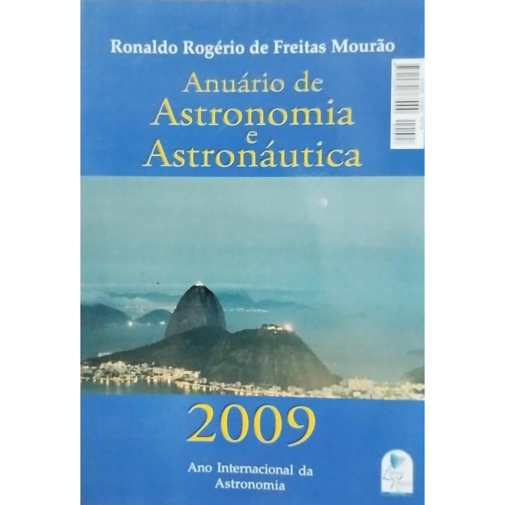 Anuário de Astronomia e Astronáutica 2009 autor Ronaldo Rogério de Freitas Mourão