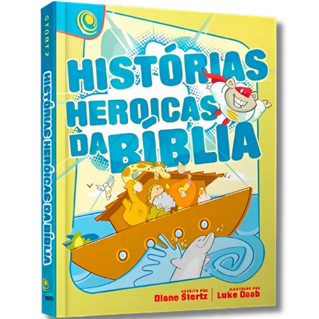 Histórias Heroicas da Bíblia | Diane Stortz