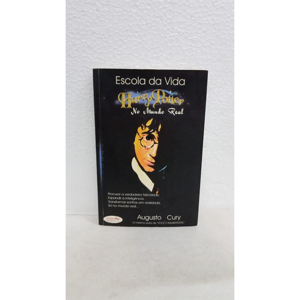 Escola da vida harry potter no mundo real autor Cury, Augusto