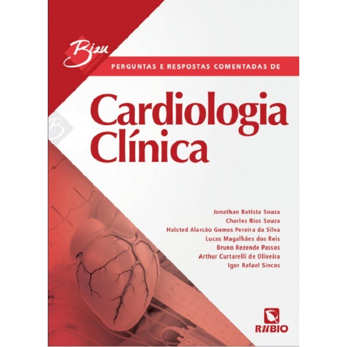 Bizu Comentado Perguntas E Respostas Comentadas De Cardiologia Clínica - Rubio