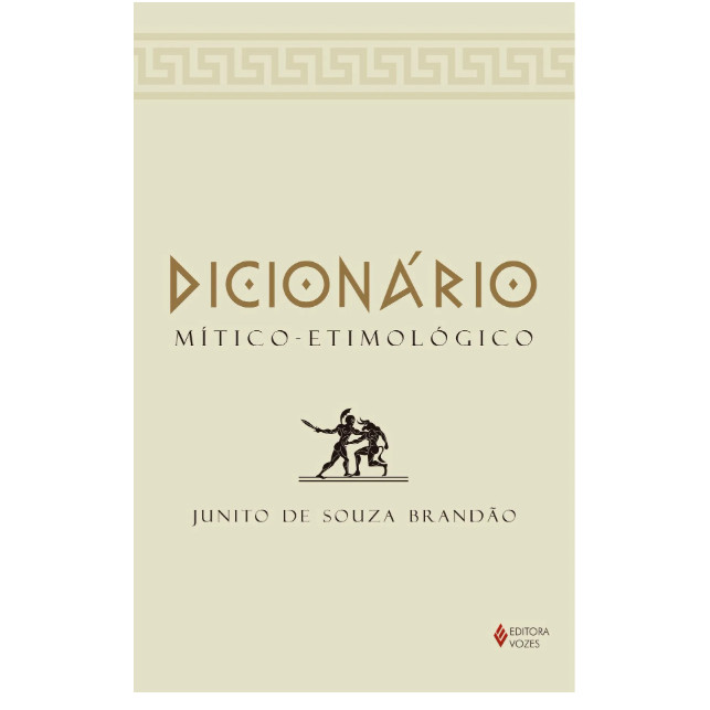 Dicionário Mítico-Etimológico – Junito de Souza Brandão | Mitologia Grega Completa | Referência Acadêmica