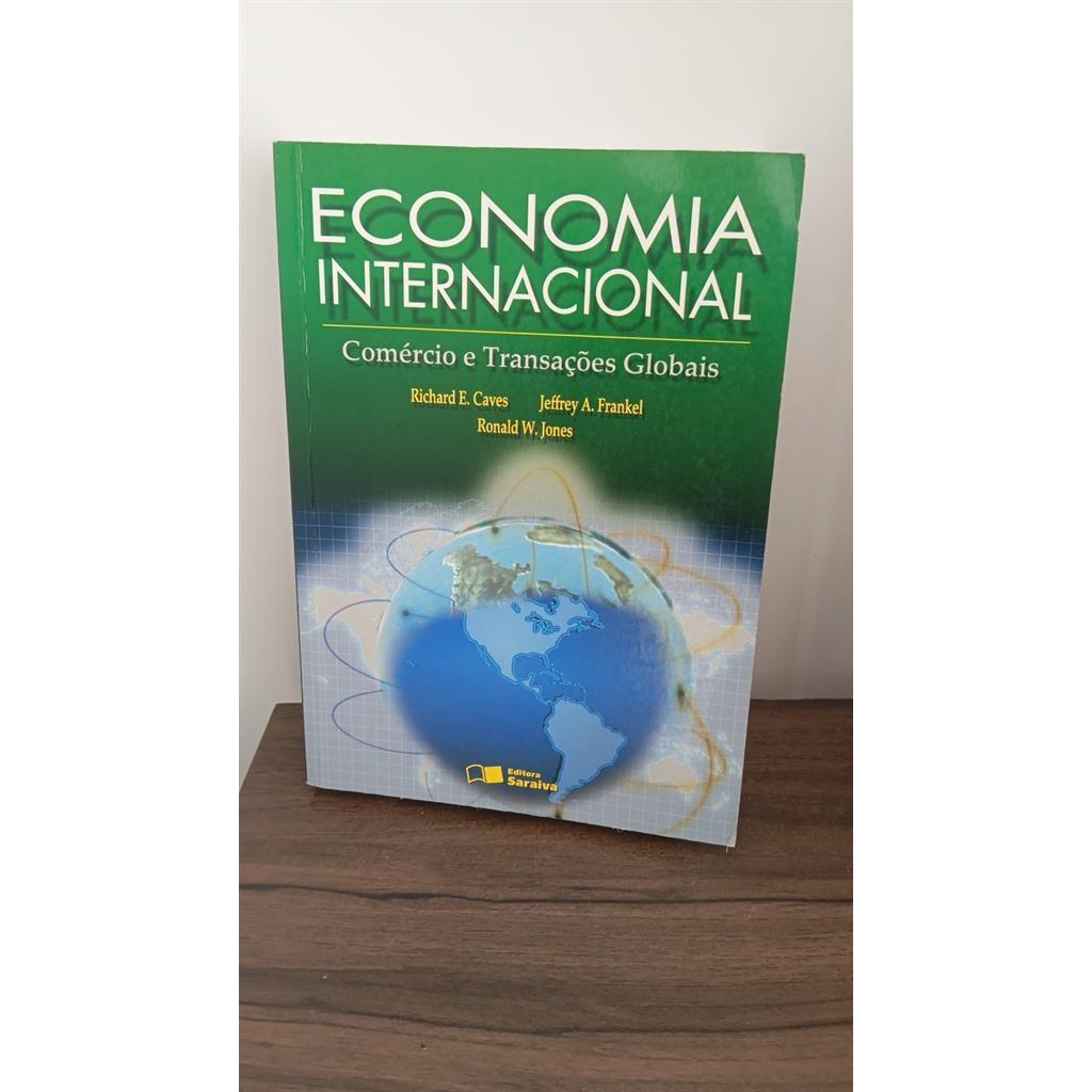 Economia Internacional autor richard e. caves, jeffrey a. frankel e ronald w. jones