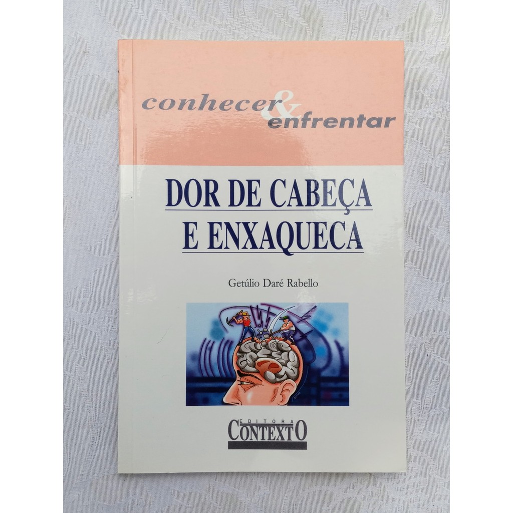 Dor de Cabeça e Enxaqueca - Conhecer e Enfrentar de Getulio Dare Rabello 7189804
