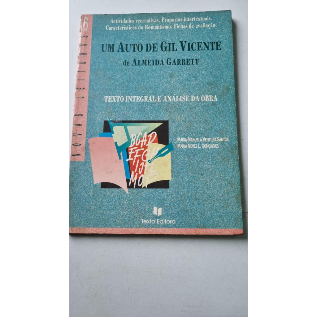 Um Auto de Gil Vicente  de Almeida Garrett  análise de Maria Manuela Ventura Santos e Maria Neves Gonçalves
