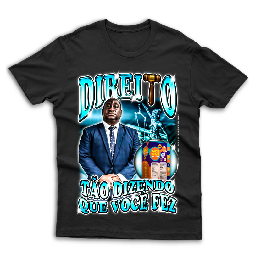 Camiseta Meme Dr João neto Direito - "Tão dizendo que voce fez"