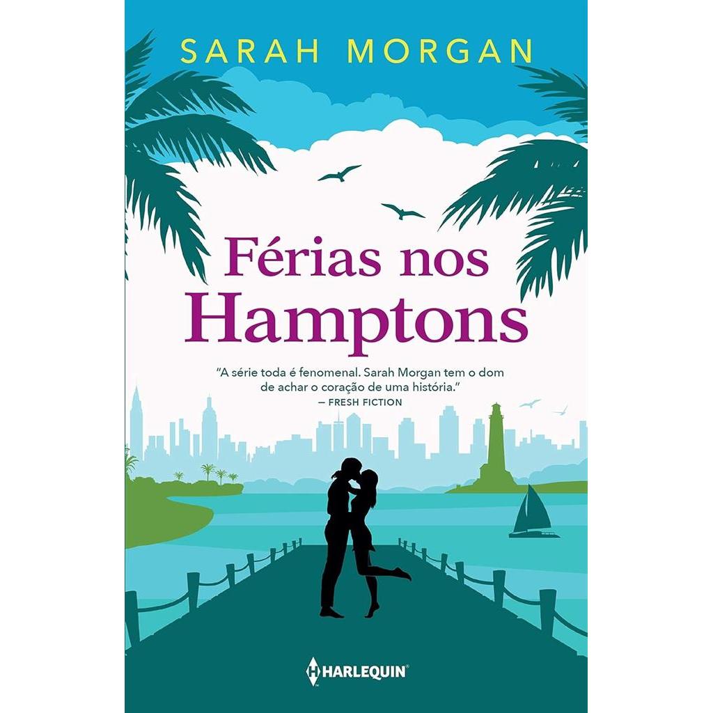 Férias nos Hamptons: Para Nova York, com Amor Livro 5 autor Sarah Morgan