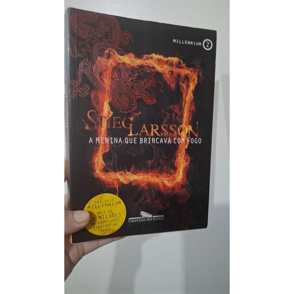 A  Menina Que Brincava Com Fogo Millennium 2 autor Stieg Larsson