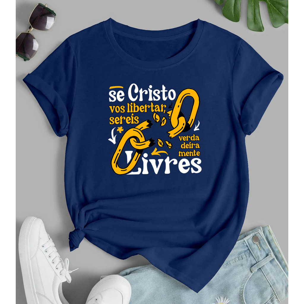 Camiseta Evangélica SE CRISTO VOS LIBERTAR - Liberdade Em Jesus - LIvre - Cristã - 100% Algodão em Oferta na Shopee