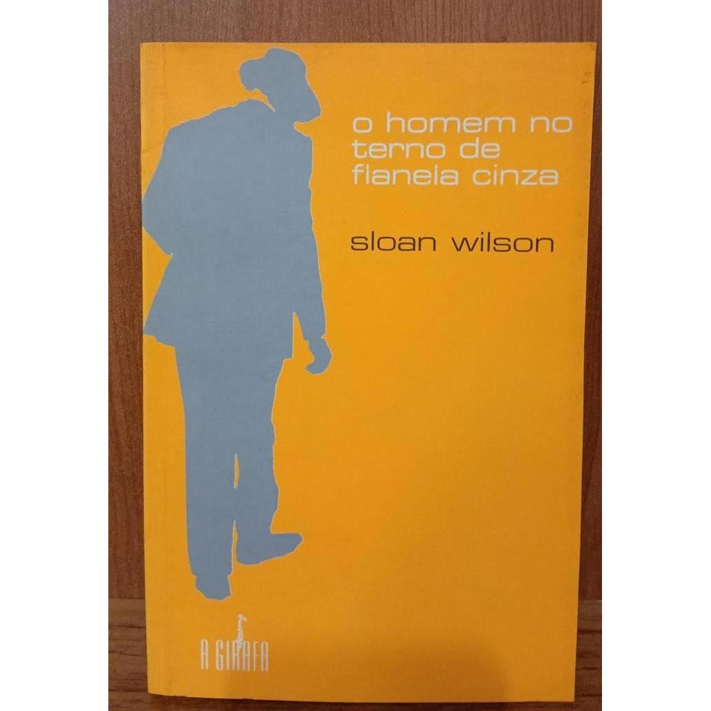 O Homem no Terno de Flanela Cinza autor Sloan Wilson