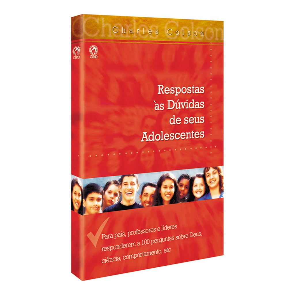 Livro Respostas Às Dúvidas De Seus Adolescentes - Charles Colson | Cpad