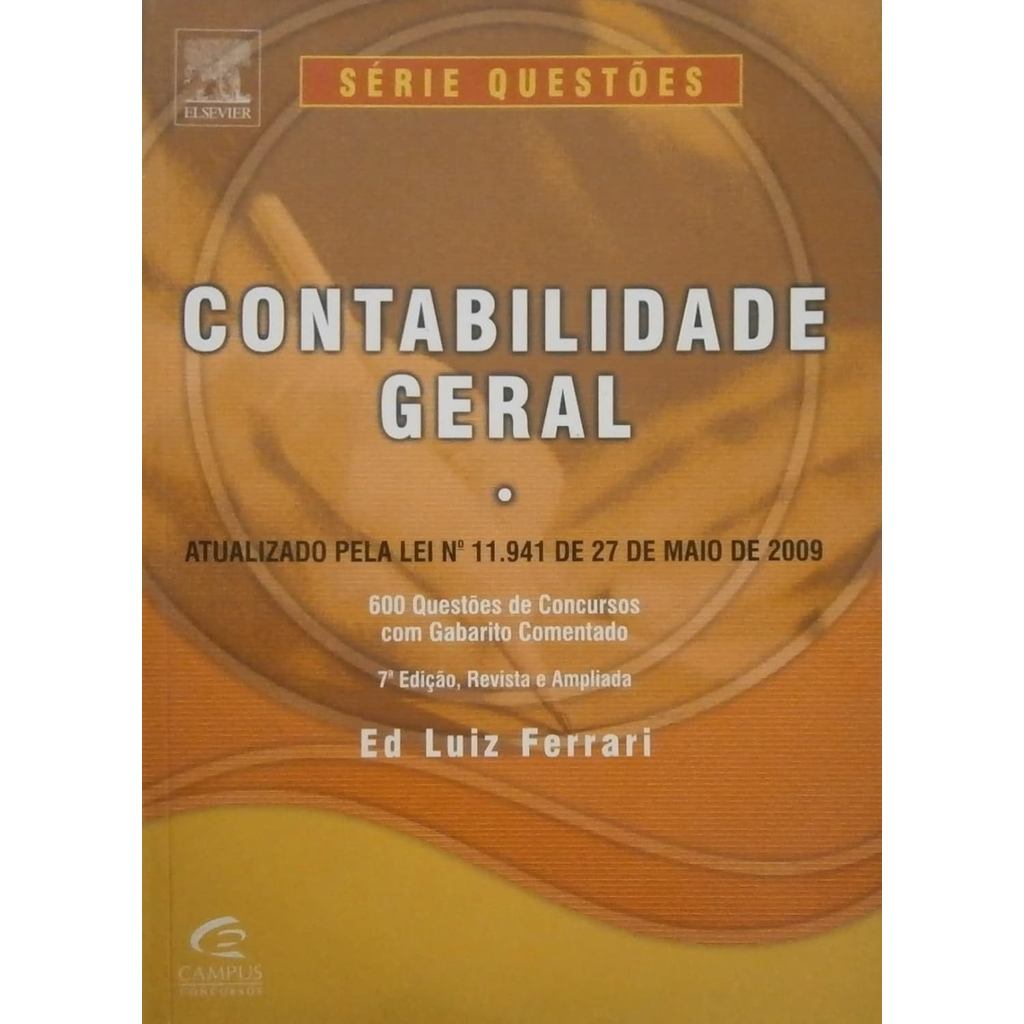 Contabilidade Geral - 600 Questoes De Concursos Com Gabarito Comentado
