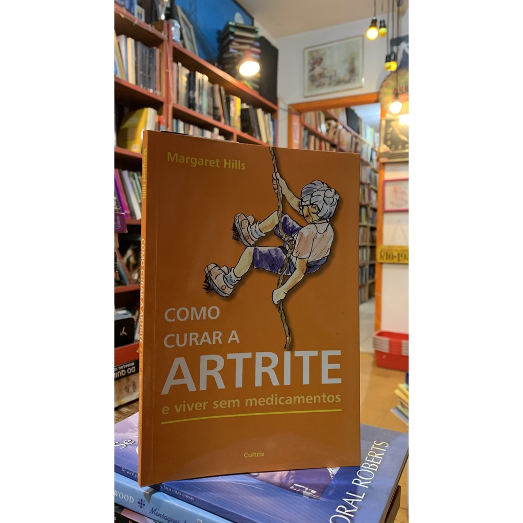 Como Curar A Artrite E Viver Sem Medicamentos de Margaret Hills 7881377