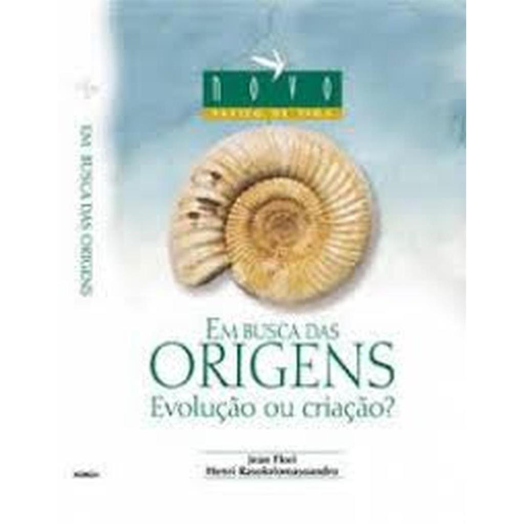 Em busca das origens. Evolução ou criação ? autor Jean Fiori e Henri