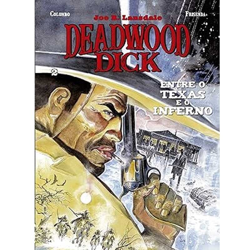 Deadwood Dick - Livro Dois: Entre o Texas e o Inferno