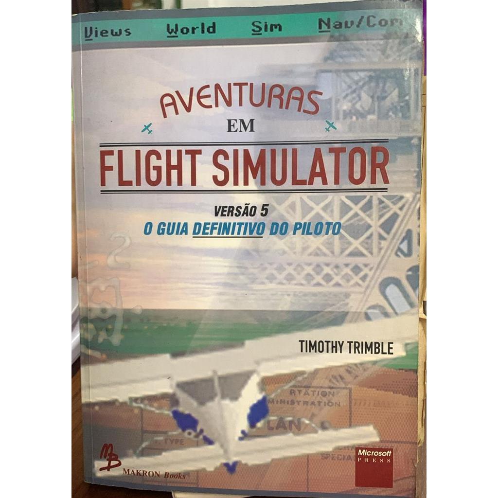 Aventuras em Flight Simulator - Versao 5 autor Timothy Trimble