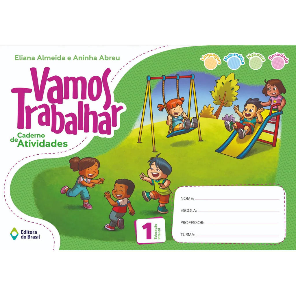 VAMOS TRABALHAR - CADERNO DE ATIVIDADES - EDUCAÇÃO INFANTIL 1