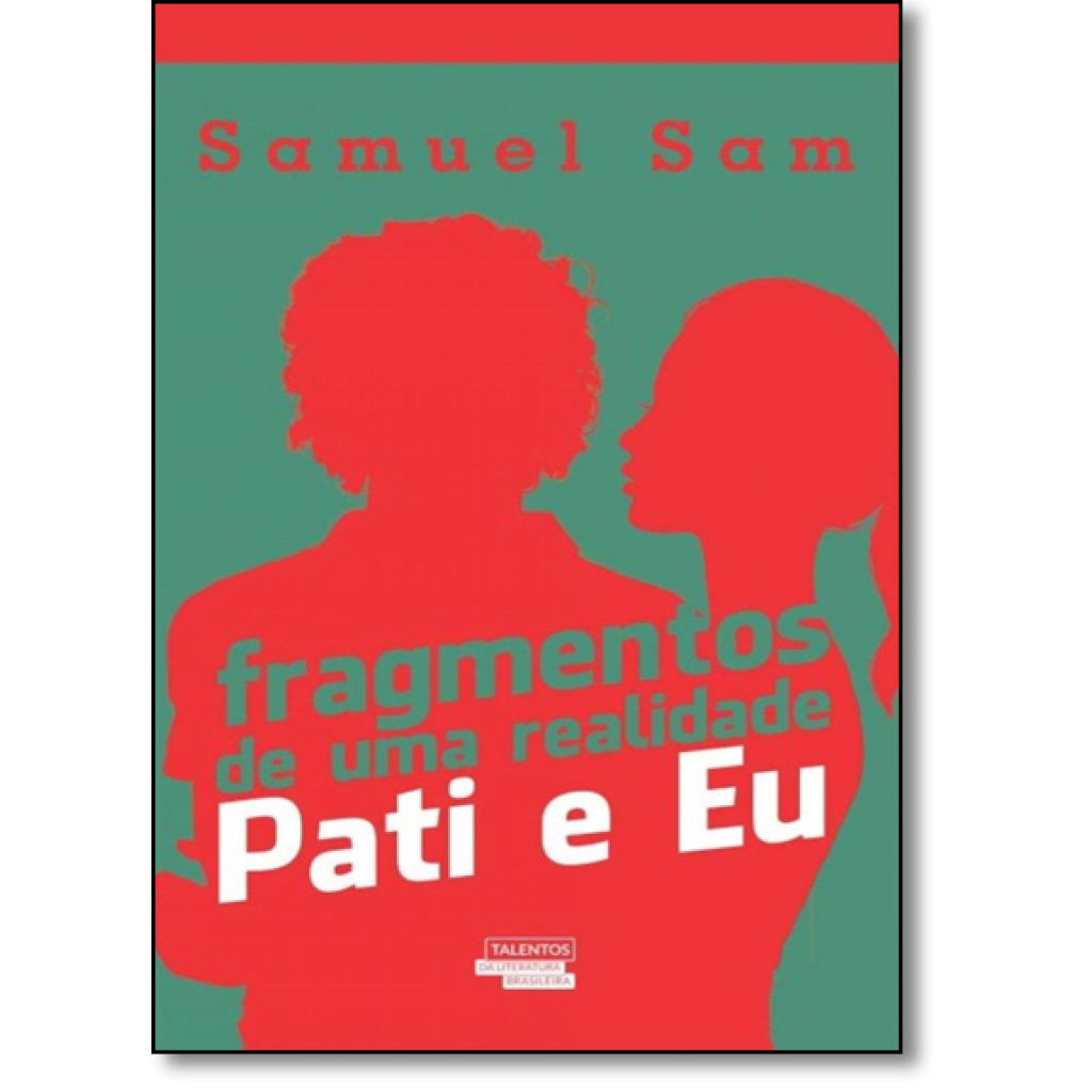 Fragmentos de uma Realidade: Pati e Eu