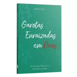 Garotas Enraizadas em Deus | Isabelle S. Alves