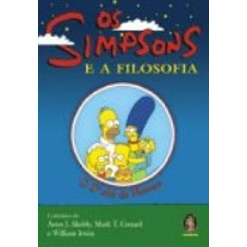 Os Simpsons e a Filosofia: o Doh! de Homer - Livro de William Irwin; Aeon J. Skoble; Mark T. Conard 69016... 7871288