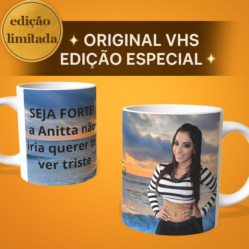 Caneca Anitta Seja Forte Original vhs O Melhor Presente para Surpreender uma Fã de Verdade