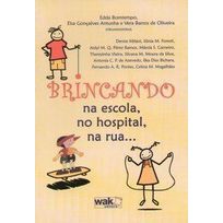 Brincando Na Escola, No Hospital, Na Rua... autor Edda Bomtempo