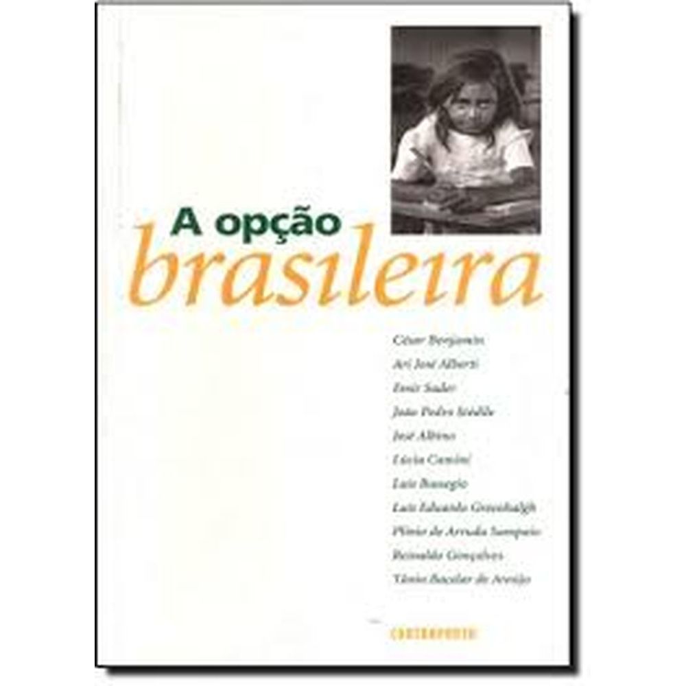 A opção brasileira autor César Benjamin, Ari José Alberti, Emir Sader e outros.