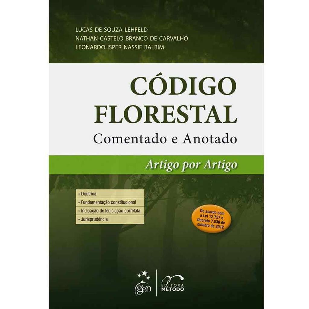 Codigo Florestal - Comentado E Anotado - Artigo Por Artigo autor Lucas de Souza Lehfeld