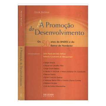 A Promoção do Desenvolvimento - os 50 Anos do Bnds e do Banco do Norde de João Paulo dos Reis Velloso 7243775