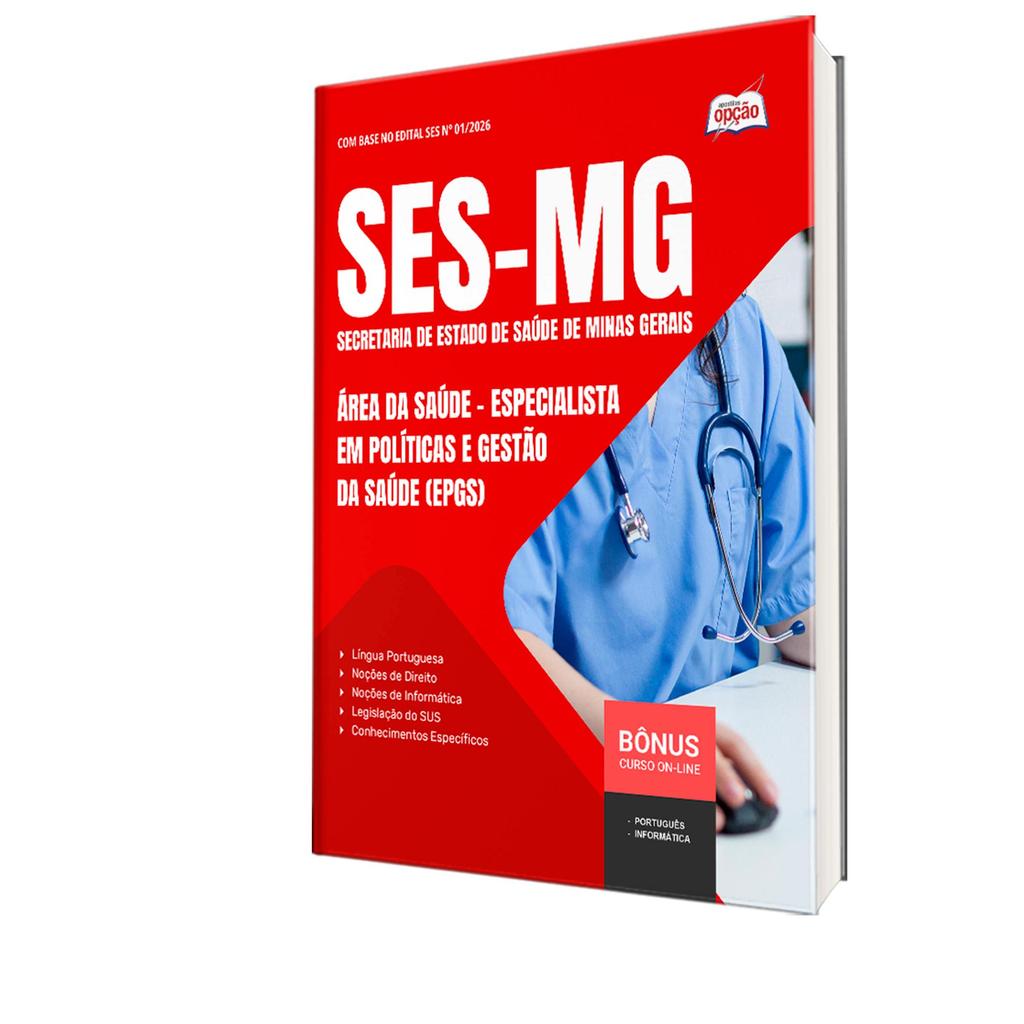Apostila SES-MG - Especialista em Políticas e Gestão da Saúde (EPGS) - Área da Saúde