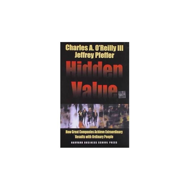Hidden Value: Now Great Companies Achieve Extraordinary Results.... autor Charles A. Oreilly Iii - Jeffrey Pfeffer