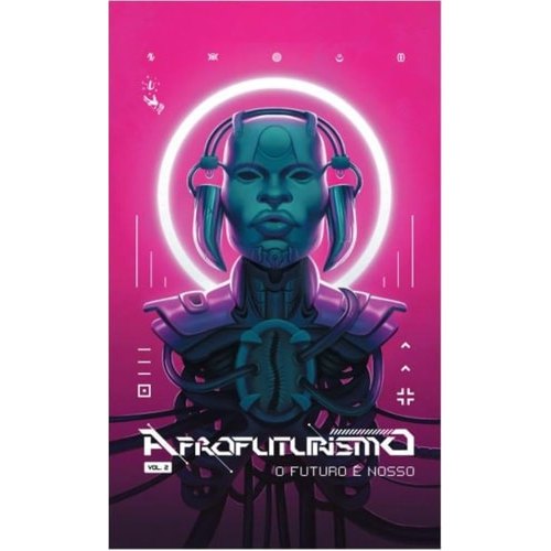 Afrofuturismo - Vol.2 - O Futuro É Nosso de Junno Sena, Marcello Souza, Mateus Dumont 7855871