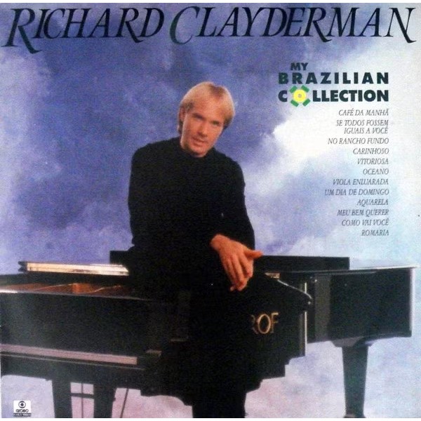CD RICHARD CLAYDERMAN RICHARD CLAYDERMAN - MY BRAZILIAN COLLECTION