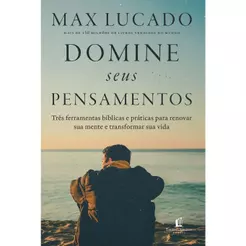 Domine seus Pensamentos | Max Lucado