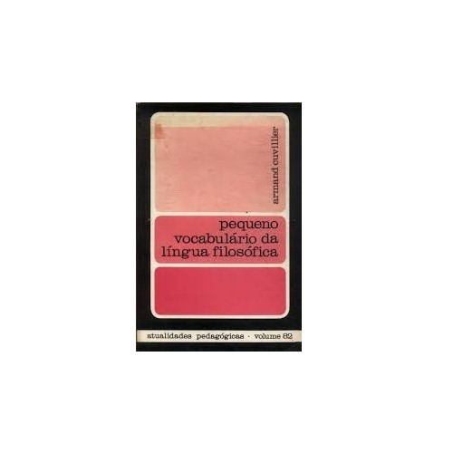 Pequeno Vocabulário da Língua Filosófica autor Armand Cuvillier