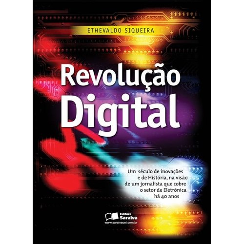 Livro Revolução Digital História e Tecnologia No Século 20 de Ethevaldo Siqueira 7835175