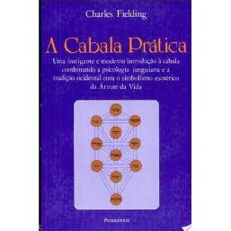 Livro A Cabala Prática de Charles Fielding, traduzido por Daniel Camarinha da Silva e Dulce Helena Piment... 7779856