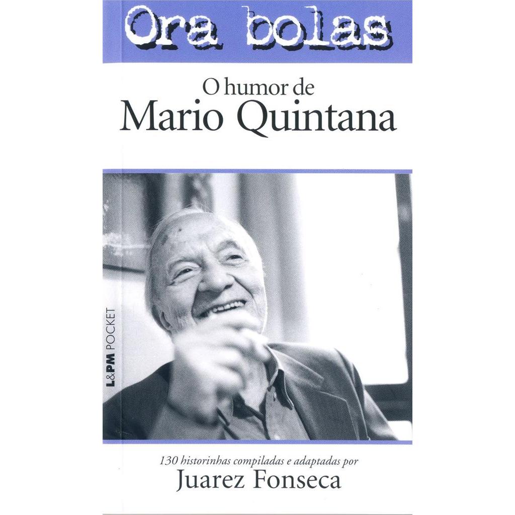 Ora bolas: o humor de Mario Quintana 538 (ed. bolso - usado) autor Juarez Fonseca ADP