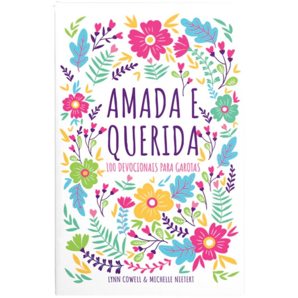 Amada e querida – 100 devocionais para meninas descobrirem quem são em Deus