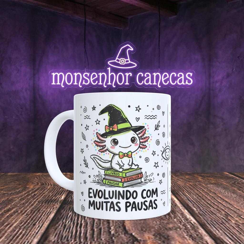 Caneca Axolote Mágico "Evoluindo com Muitas Pausas" · Presente Esotérico Engraçado
